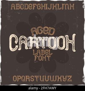 Carattere di etichetta vintage chiamato Cartoon. Buon carattere da utilizzare in qualsiasi etichetta o logo vintage. Illustrazione Vettoriale