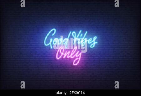 Cartello al neon di Good Vibes. Scritta al neon brillante modello solo Good Vibes Illustrazione Vettoriale