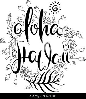 Aloha Hawaii. Carta grunge con scritta a mano con sfondo floreale. Lettere a doodle realizzate a mano in stile retrò. Tipografia vettoriale disegnata a mano illus Illustrazione Vettoriale