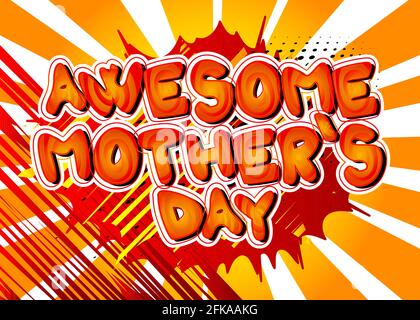 Awesome Mother's Day - testo in stile libro comico. Celebrare i genitori evento parole correlate, citazione su sfondo colorato. Poster, banner, modello. Cartone animato Illustrazione Vettoriale