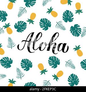 Calligrafia Aloha con ananas e foglie di palma. Concetto di vacanze estive. Frase di lingua hawaiana scritta a mano Ciao. Modello vettore per Illustrazione Vettoriale