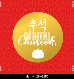 Caratteri Happy Chuseok in inglese e coreano. Giorno tradizionale coreano di festa del Ringraziamento. Modello vettoriale per poster tipografico, biglietto d'auguri, p Illustrazione Vettoriale