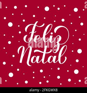 Feliz Natal calligraphy scritta a mano su sfondo rosso con confetti di neve. Allegro poster di tipografia natalizia in portoghese. Temperatura vettoriale facile da modificare Illustrazione Vettoriale