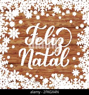 Feliz Natal calligrafia mano scritta su sfondo di legno con fiocchi di neve. Allegro poster di tipografia natalizia in portoghese. Modello vettore per gre Illustrazione Vettoriale