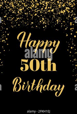 Felice 50 ° compleanno poster scritto a mano celebrazione. Decorazioni per feste di compleanno o anniversario con confetti in oro e nero. Modello vettoriale facile da modificare Illustrazione Vettoriale