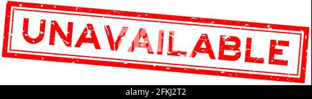 Grunge rosso non disponibile parola sqaure sigillo in gomma stampigliato su bianco sfondo Illustrazione Vettoriale