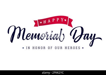 Tessera Happy Memorial Day USA. Frase in onore dei nostri eroi. Lettere calligrafiche. Calligrafia decorativa a pennello, stelle. Illustrazione Vettoriale