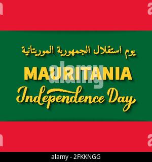 Mauritania Independence Day scritta in inglese e in arabo. Festa celebrata il 28 novembre. Modello vettoriale per poster tipografico, banner, gre Illustrazione Vettoriale