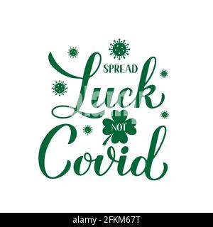 Spargere fortuna non Covid calligraphy lanctering della mano. Citazione divertente del giorno di San Patrizio. Giornata pandemica di San Patrizio. Modello vettoriale per biglietto di auguri, banne Illustrazione Vettoriale