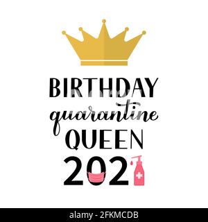 Compleanno Quarantine Queen 2021 calligrafia con corona d'oro. Biglietto d'auguri divertente per il coronavirus COVID-19 Pandemic. Modello vettore per banner, t Illustrazione Vettoriale