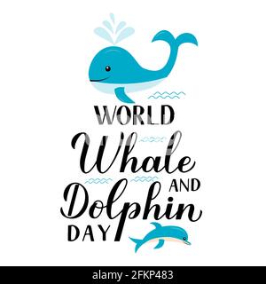 World Whale e Dolphin Day calligrafia mano con carini cartoni animati di mare animali. Poster tipografico per la conservazione dell'ambiente. Modello vettore per Illustrazione Vettoriale