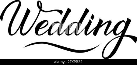 Wedding di scrittura isolato su bianco. Scritta a mano con scritta calligrafia a pennello. Facile da modificare modello vettoriale per invito, salvare le schede data, re Illustrazione Vettoriale