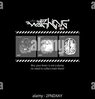 T-shirt con stampa slogan e merca. Il concetto di non stipare la vostra mente. Adatto anche per invito concettuale, poster, illustrazione d'arte. Avvertenza Illustrazione Vettoriale