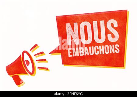 Timbro con un megafono e una bolla del parlato - noi Sono affitto in francese - Nous embauchons Foto Stock