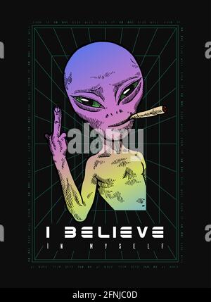 Alieno colorato al neon che dà un dito e fumo erbacce, stile anni '90 UFO t-shirt stampa. Credo in me stesso, spazio motivazionale citazione tema vettore illustra Illustrazione Vettoriale