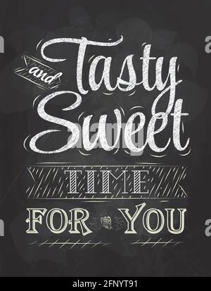 Poster scritta gustoso e dolce tempo per voi iscrizione stilizzata in gesso su una lavagna Illustrazione Vettoriale