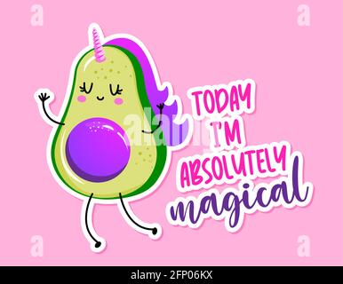 Oggi sono absoultely Magical - cute mano disegnata avocado unicor illustrazione stile kawaii. Poster a colori per San Valentino. Buono per biglietti d'auguri, banne Illustrazione Vettoriale