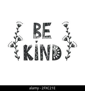 Be Kind - manifesto per vivaio disegnato a mano con fiori di doodle e scritte in stile scandinavo. Illustrazione vettoriale per bambini Illustrazione Vettoriale