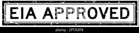Grunge nero EIA (abbreviazione di Environmental Impact Assessment) timbro di tenuta in gomma quadrata approvato con la parola su sfondo bianco Illustrazione Vettoriale