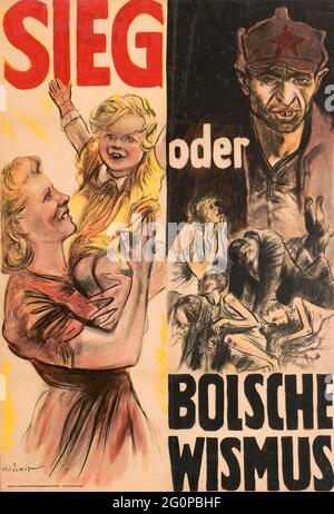 Un poster di propaganda nazista d'epoca che recita la vittoria o il bolscevismo, che mostra una madre aryan e un volto simile a un animale su un soldato dell'esercito rosso Foto Stock