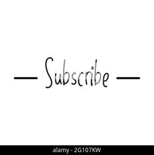 Iscriviti - un messaggio scritto a mano per i social media adatto a poster, biglietti d'auguri, social media, lettere, cartelli, tessile, regali, tazze, t-s. Illustrazione Vettoriale