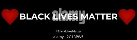 Il banner nero Lives Matter Wide. Banner di protesta, testo bianco e hashtag Black Lives materia e cuori rossi su sfondo nero. Illustrazione Vettoriale