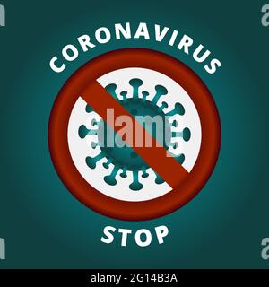 Arrestare l'icona del coronavirus nel segno rotondo rosso di divieto. Pandemia arresto nuovo coronavirus focolaio covid-19. Pericolo di infezione 2019-ncov nuovo Illustrazione Vettoriale
