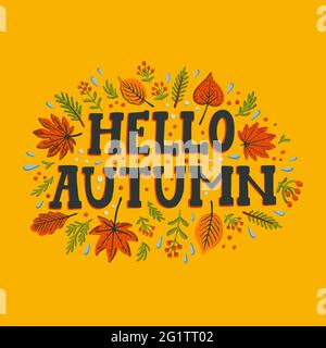 Ciao composizione autunnale su sfondo giallo. Frutti di bosco e foglie d'autunno e ciao iscrizione d'autunno. Elementi della stagione autunnale. Stile piatto disegnato a mano Illustrazione Vettoriale