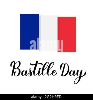 Calligrafia Bastille Day scritta a mano con bandiera di Francia. Festa nazionale francese. Modello vettoriale per poster tipografici, banner, party Illustrazione Vettoriale