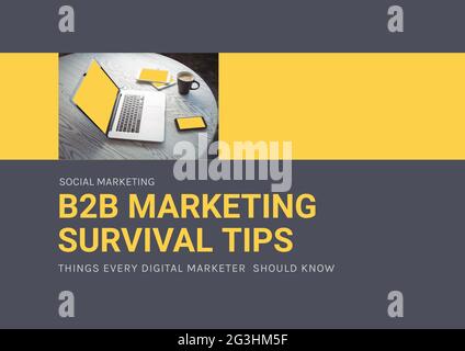 Composizione di b2b marketing survival tips testo con laptop sul tavolo in banner arancione, su grigio Foto Stock