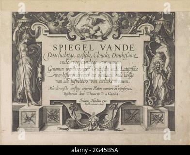 Pagina del titolo ornamentale con Minerva e Cerere; pagina del titolo per: TheOrmritus à Ganda, Spiegel Vande Speechige, Eerlicke, Cloucke, Deepsame, Ende Donne sane, 1606. Cartouche con il titolo affiancato dalla dea Minerva sinistra, con scudo, lancia e gufo, e dalla dea Ceres destra, con falce e cornucopia. Nel mezzo di un cartouche il cavallo alato Pegasus e le muse. Foto Stock