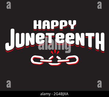 Happy Juneteash, 19 giugno, Black Freedom Day negli Stati Uniti. Poster tipografico o banner con design a catena rotto. Illustrazione vettoriale. Illustrazione Vettoriale