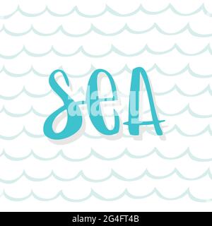 Scritte in mare. Sfondo delle onde. Colore blu. Illustrazione vettoriale, disegno disegnato a mano Illustrazione Vettoriale