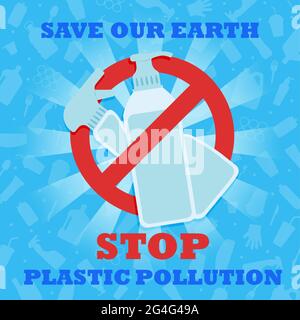 Arrestare l'inquinamento della plastica. Salva la nostra Terra. Banner con cartello rosso di divieto barrato bottiglie di plastica con prodotti chimici. Poster ambientale. Dire no a p Foto Stock