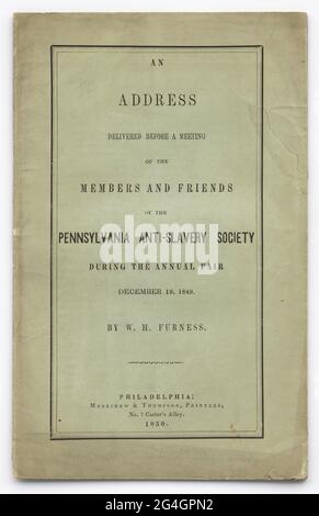 "Un discorso tenuto prima di una riunione dei membri e degli amici della Pennsylvania Anti-Slavery Society durante la fiera annuale", 1850. William Henry Furness era il ministro della prima chiesa unitaria di Filadelfia e un abolizionista prominente la cui casa è stata usata come stazione sulla ferrovia sotterranea. Foto Stock