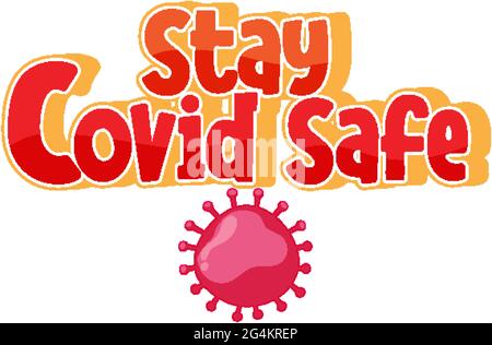 Font Stay Covid Safe in stile cartoon con icona di coronavirus isolato su sfondo bianco illustrazione Illustrazione Vettoriale