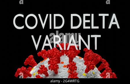 COVID DELTA VARIANTE parole viste sopra il corpo del coronavirus. Nuovo poster COVID-19 Delta Strain. Rendering 3D. Foto Stock