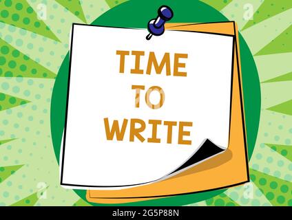 Ispirazione che mostra il tempo di scrittura del segno. Internet Concept per registrare qualcosa o esprimere un'idea in carta o libro messaggio colorato Presentazione Foto Stock