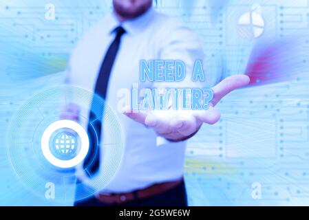 La scrittura che visualizza il testo ha bisogno DI una domanda dell'avvocato. Internet concetto chiedendo qualcuno che ha bisogno di questioni legali e controversie Gentelman uniforme Standing Foto Stock