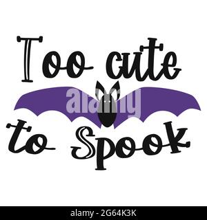 Troppo carino per spook citazione di Halloween. Illustrazione vettoriale. Illustrazione Vettoriale