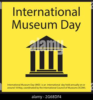 La Giornata Internazionale dei Musei (IMD) è una giornata internazionale che si tiene annualmente o intorno al 18 maggio, coordinata dal Consiglio Internazionale dei Musei (ICOM). Illustrazione Vettoriale