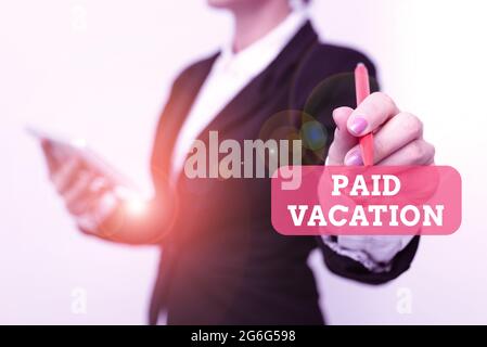 Segno che mostra Vacanza pagata. Internet Concept Sabbatical Weekend Off Holiday Time Off vantaggi Presentazione nuove idee tecnologiche discussione Foto Stock