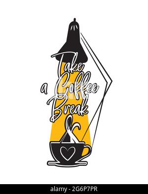 Fai una pausa caffè. Decorazioni da parete, disegno di formulazione, disegno di scrittura, decorazione della parete, decorazione dell'arte, Tazza di vettore di caffè isolato su sfondo bianco Illustrazione Vettoriale