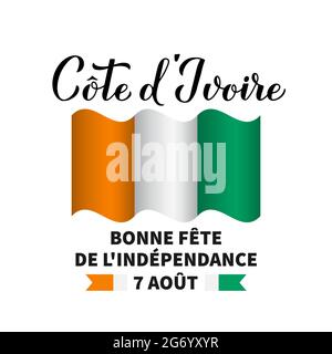 Costa d'Avorio Independence Day calligrafia scritta in francese. Festa nazionale festeggia il 7 agosto. Modello vettoriale per banner poster tipografico, fl Illustrazione Vettoriale