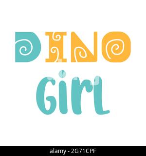 Citazione di Dino girl, stampa di t-shirt. Illustrazione vettoriale. Illustrazione Vettoriale