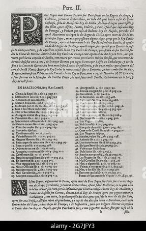 Constitutions y Altres Drets de Cathalunya, compilations en virtut del Capítol de Cort LXXXII, de las Corts per la S.C.Y.R. Majestat del rey Don Philip IV, nostre senyor celebradas en la ciutat de Barcelona qualsiasi MDCII. (Costituzioni e altri diritti della Catalogna, redatte in virtù del Capitolo LXXXII della Corte, delle corti presiedute da Filippo V e che si sono tenute nella città di Barcellona. 1702). Primo volume. Stampato nella Casa di Joan Pau Martí e Joseph Llopis Estampers, 1704. Epitome dei conti della Genealogia di Barcellona. Me de la Genealogía de los Condes de Barcelona. Pere II (Pietro III o Foto Stock