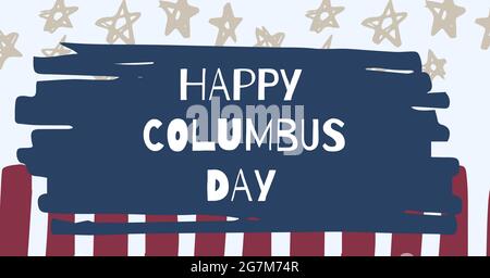 Testo del giorno di Columbus felice contro il disegno della bandiera americana su sfondo bianco Foto Stock