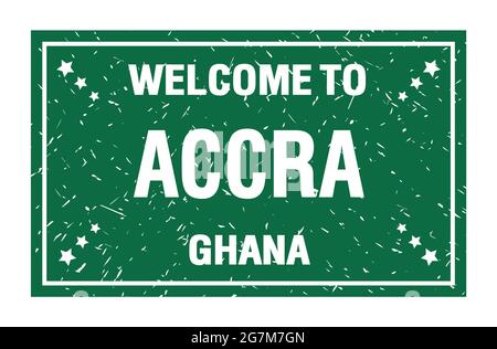 BENVENUTI AD ACCRA - GHANA, parole scritte su un francobollo rettangolare verde Foto Stock