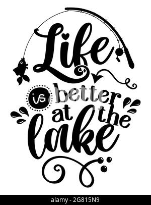 La vita è migliore al lago - tipografia divertente con pesce bello sulla canna da pesca. Per poster, carta da parati, t-shirt, regalo. Sensazione di vacanza estiva. Handwritt Illustrazione Vettoriale