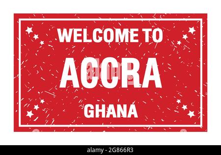 BENVENUTI AD ACCRA - GHANA, parole scritte sul francobollo rosso a bandiera rettangolare Foto Stock